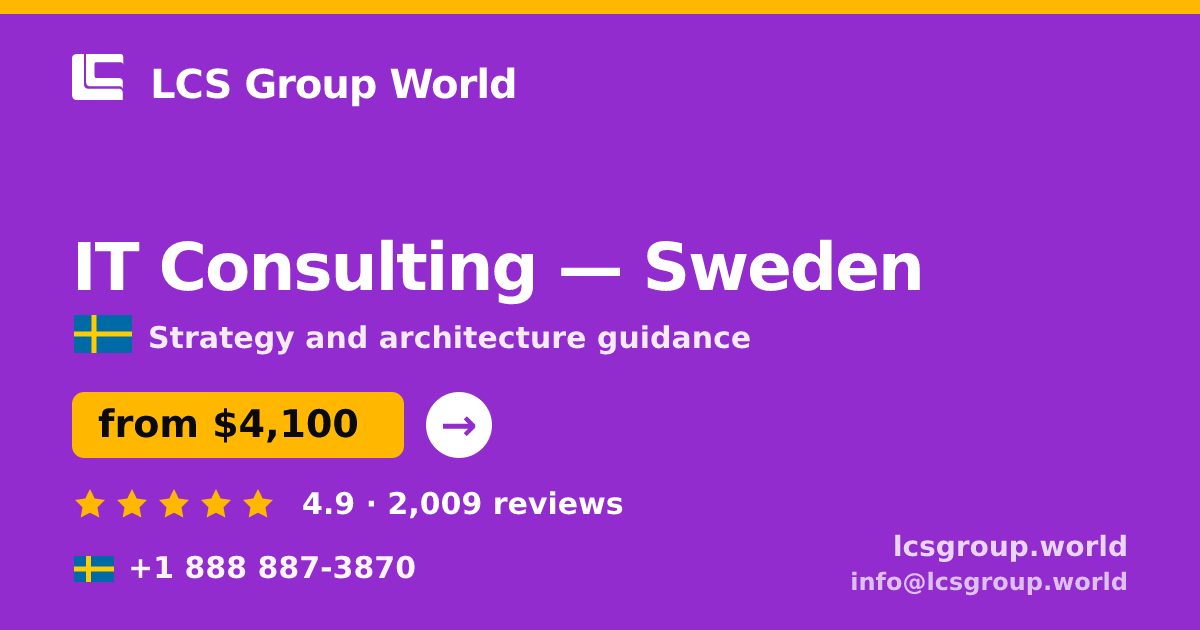 IT Consulting in Sweden — from $4,100, rated 4.9/5 by 2009 clients. LCS Group World.