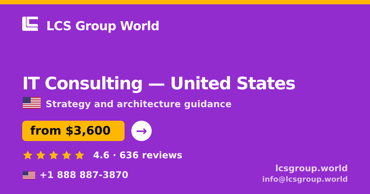 IT Consulting in United States — from $3,600, rated 4.6/5 by 636 clients. LCS Group World.