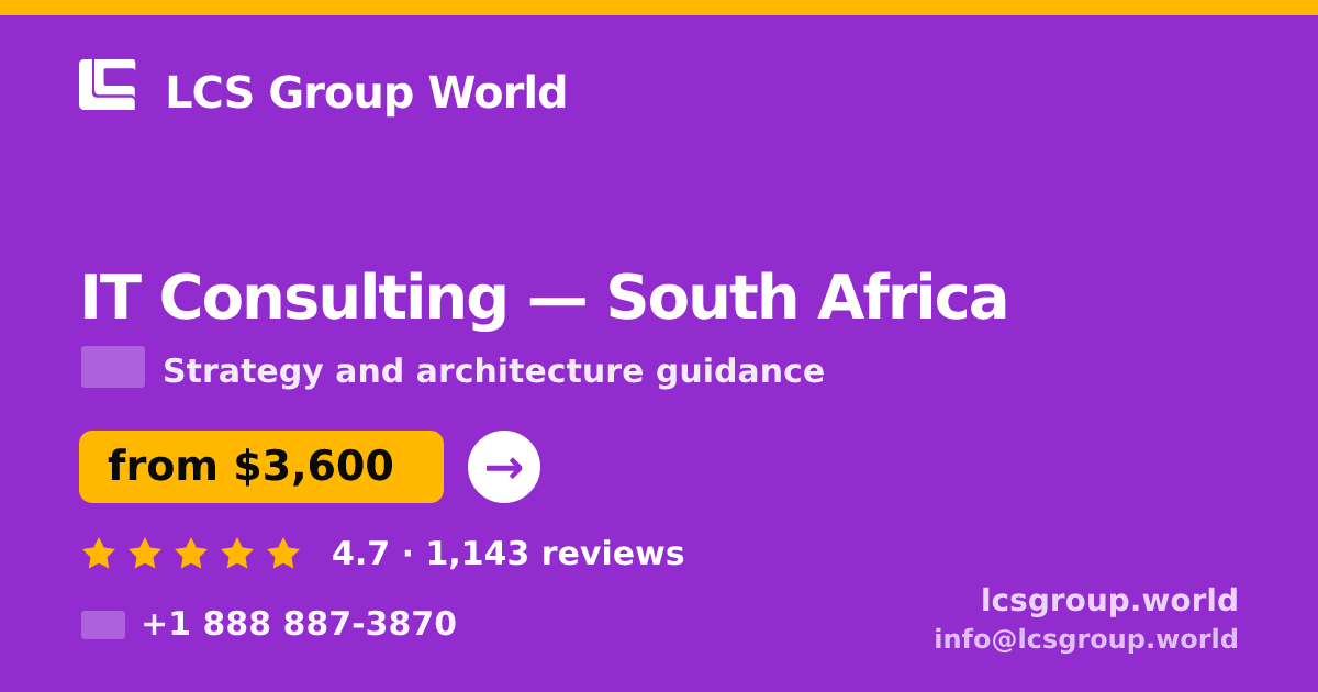 IT Consulting in South Africa — from $3,600, rated 4.7/5 by 1143 clients. LCS Group World.