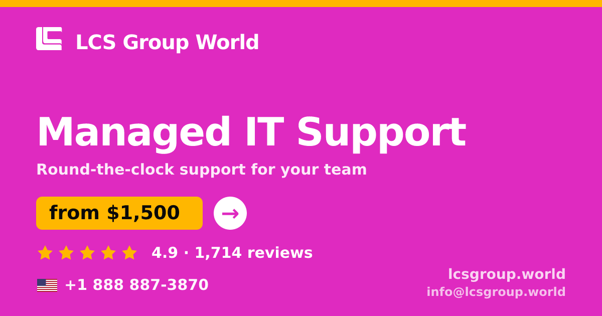 Managed IT Support in the USA — from $1,500/mo, rated 4.9/5 by 1714 clients. LCS Group World.