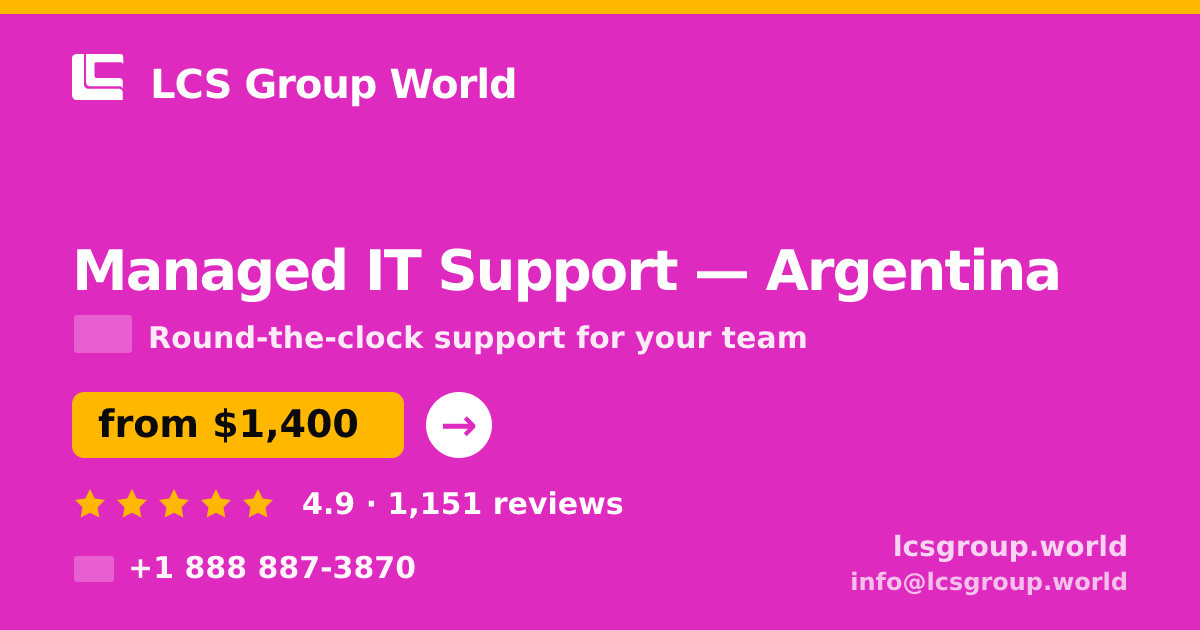 Managed IT Support in Argentina — from $1,400/mo, rated 4.9/5 by 1151 clients. LCS Group World.