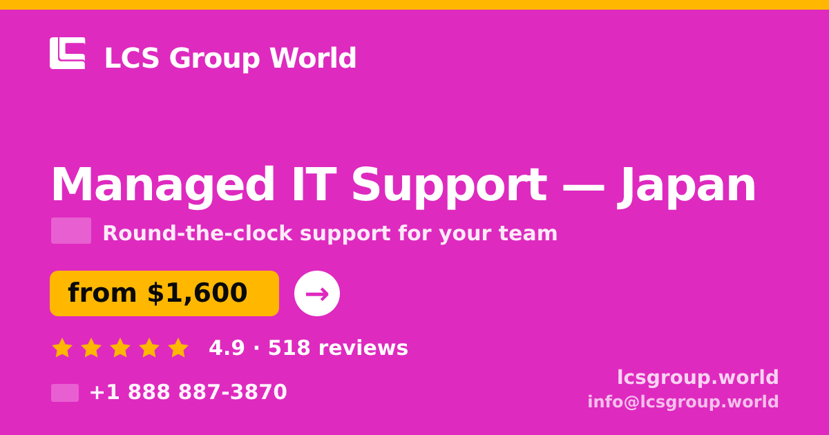 Managed IT Support in Nagoya — from $2,100/mo, rated 4.5/5 by 2265 clients. LCS Group World.