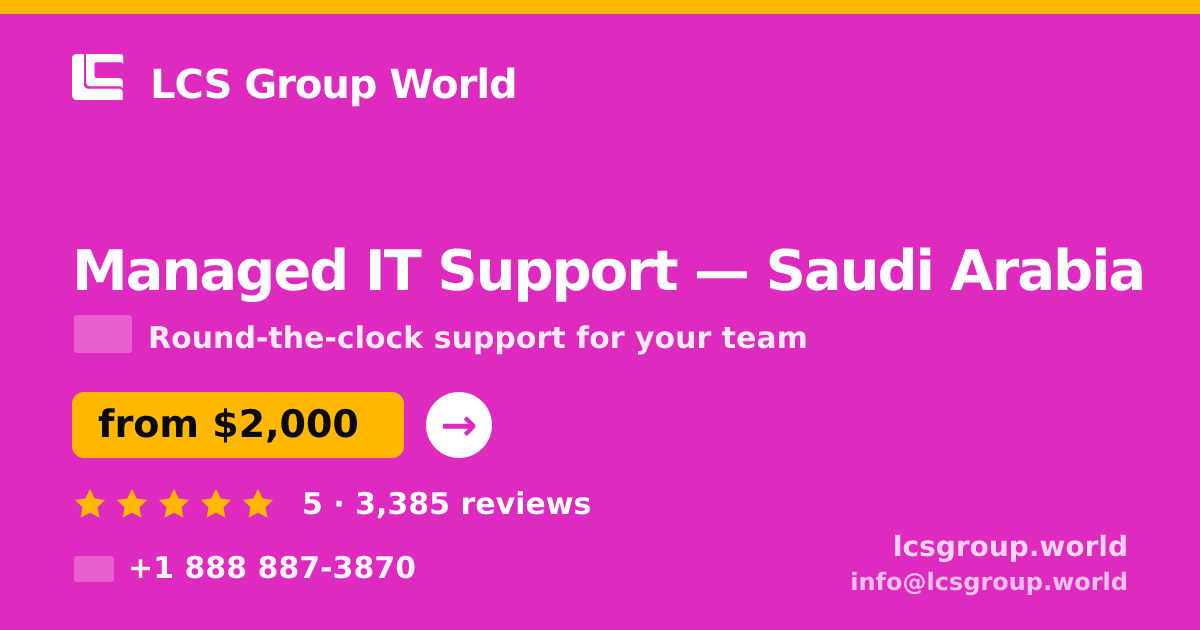 Managed IT Support in Riyadh — from $2,400/mo, rated 4.6/5 by 2676 clients. LCS Group World.