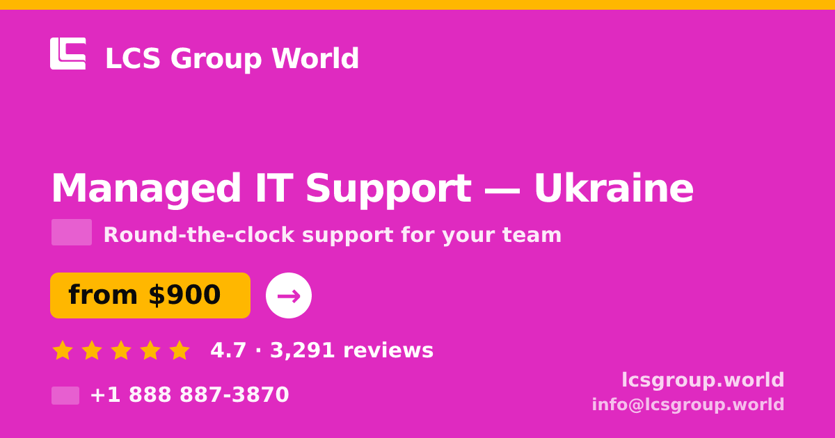 Managed IT Support in Ukraine — from $900/mo, rated 4.7/5 by 3291 clients. LCS Group World.