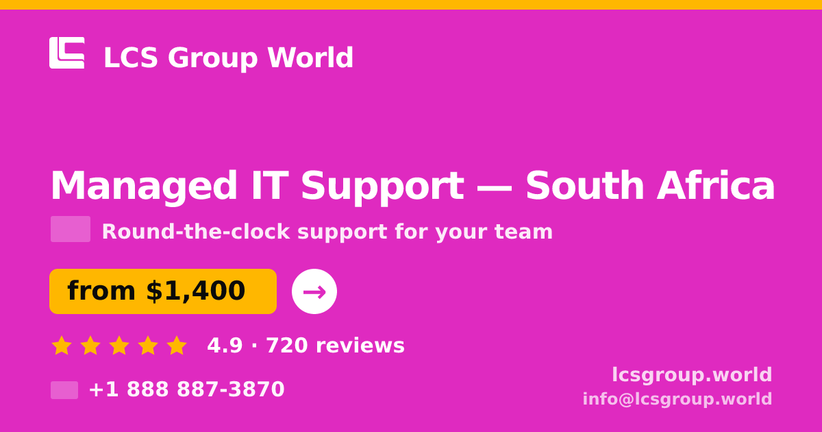 Managed IT Support in South Africa — from $1,400/mo, rated 4.9/5 by 720 clients. LCS Group World.
