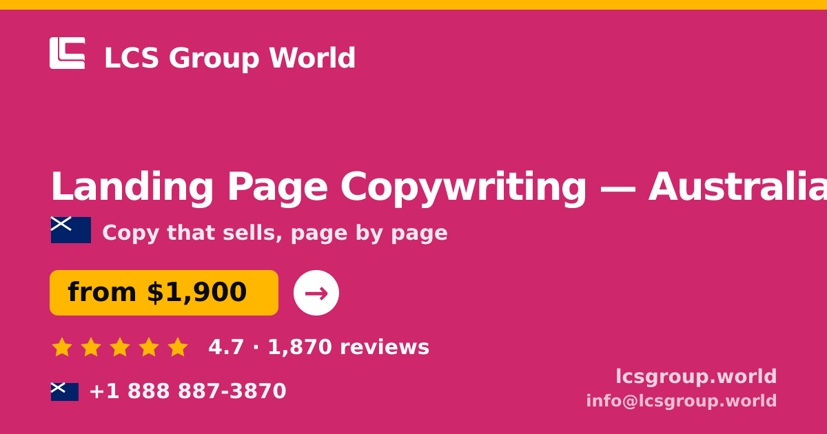 Landing Page Copywriting in Australia — from $1,900, rated 4.7/5 by 1870 clients. LCS Group World.