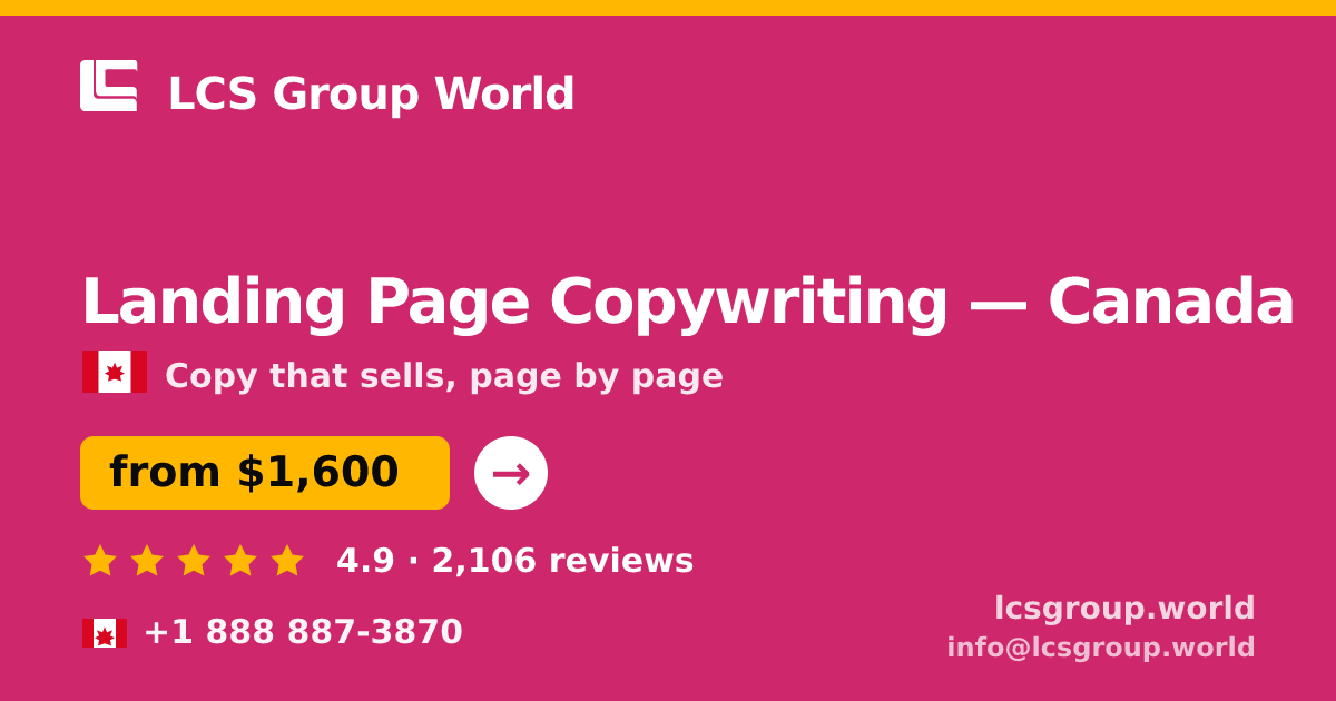Landing Page Copywriting in Canada — from $1,600, rated 4.9/5 by 2106 clients. LCS Group World.