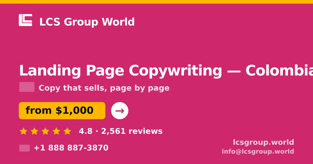 Landing Page Copywriting in Colombia — from $1,000, rated 4.8/5 by 2561 clients. LCS Group World.