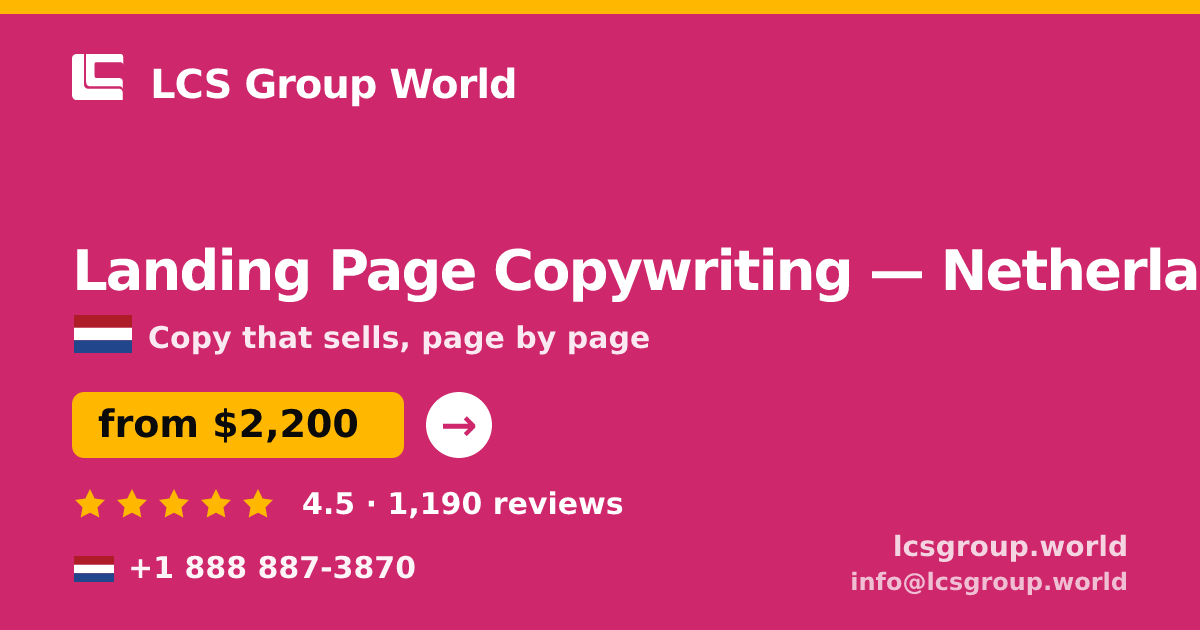 Landing Page Copywriting in Netherlands — from $2,200, rated 4.5/5 by 1190 clients. LCS Group World.
