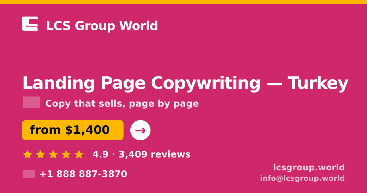 Landing Page Copywriting in Turkey — from $1,400, rated 4.9/5 by 3409 clients. LCS Group World.