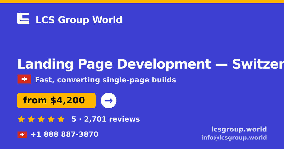 Landing Page Development in Switzerland — from $4,200, rated 5/5 by 2701 clients. LCS Group World.