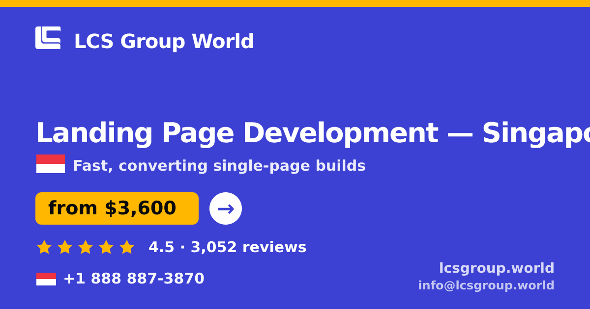 Landing Page Development in Singapore — from $3,600, rated 4.5/5 by 3052 clients. LCS Group World.