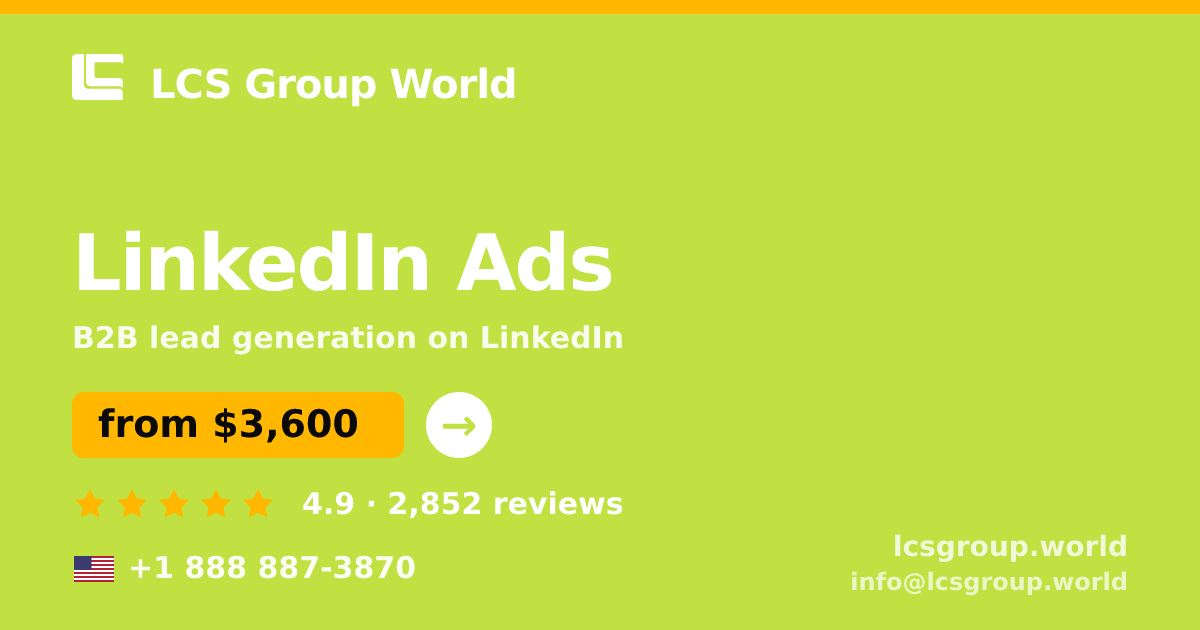 LinkedIn Ads in the USA — from $3,600/mo, rated 4.9/5 by 2852 clients. LCS Group World.
