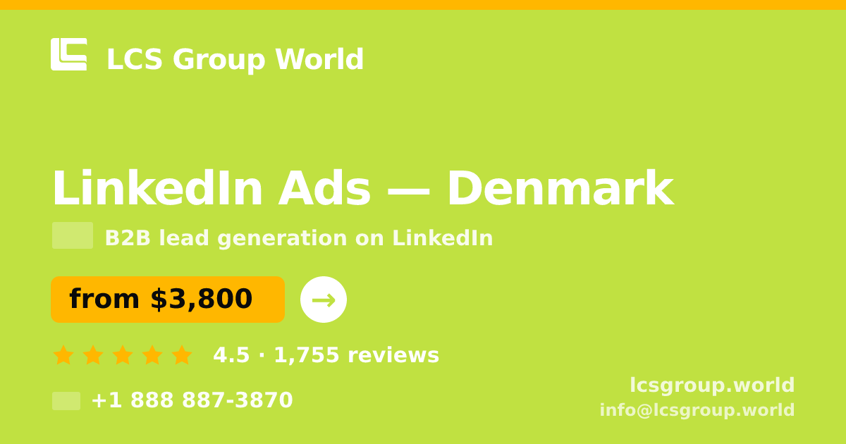 LinkedIn Ads in Denmark — from $3,800/mo, rated 4.5/5 by 1755 clients. LCS Group World.