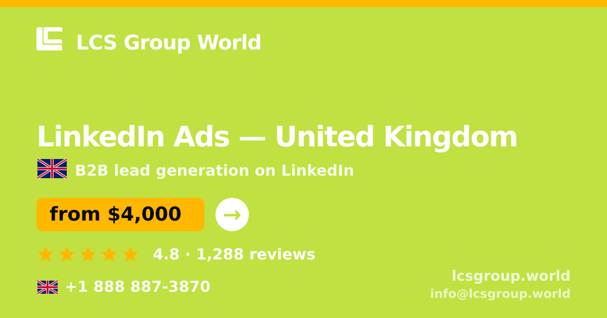 LinkedIn Ads in United Kingdom — from $4,000/mo, rated 4.8/5 by 1288 clients. LCS Group World.