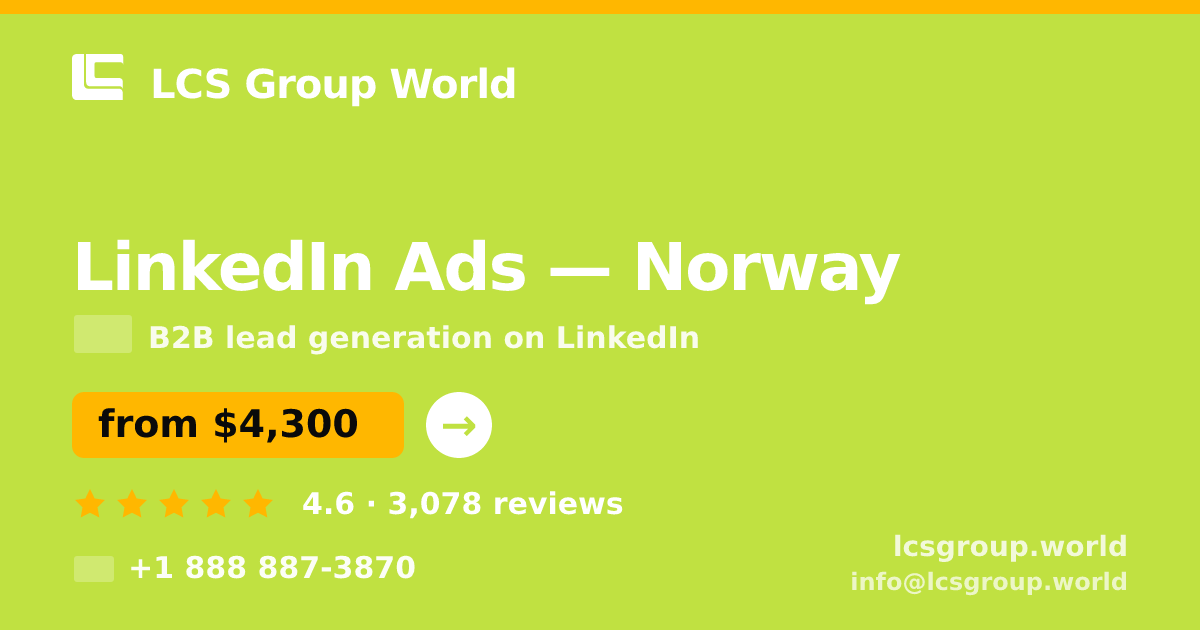 LinkedIn Ads in Norway — from $4,300/mo, rated 4.6/5 by 3078 clients. LCS Group World.