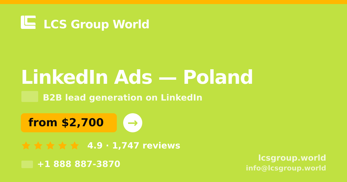 LinkedIn Ads in Poland — from $2,700/mo, rated 4.9/5 by 1747 clients. LCS Group World.