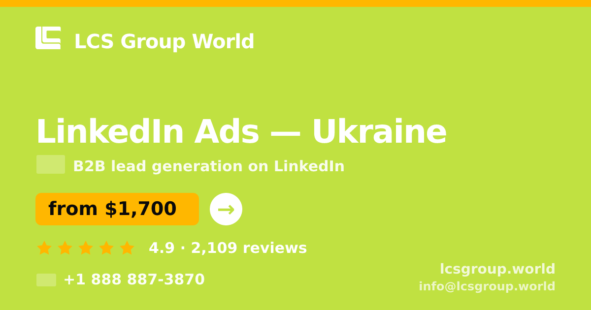 LinkedIn Ads in Ukraine — from $1,700/mo, rated 4.9/5 by 2109 clients. LCS Group World.