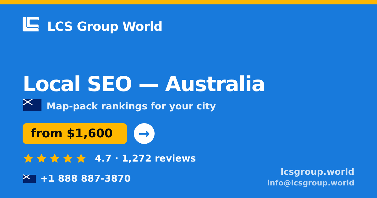 Local SEO in Australia — from $1,600/mo, rated 4.7/5 by 1272 clients. LCS Group World.