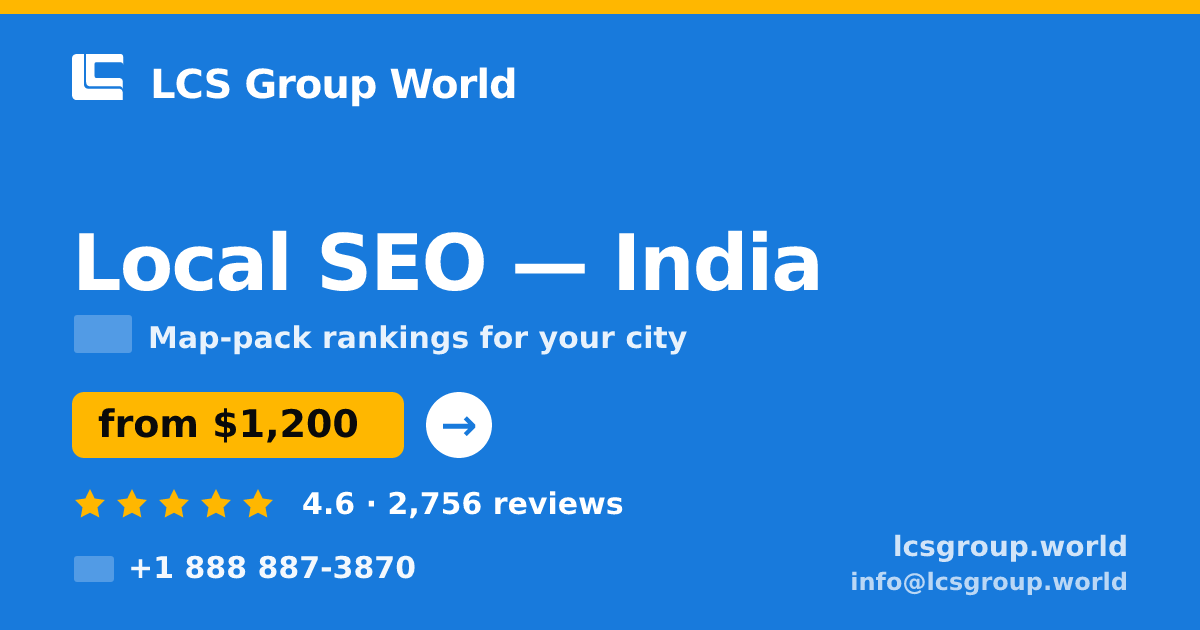Local SEO in India — from $1,200/mo, rated 4.6/5 by 2756 clients. LCS Group World.