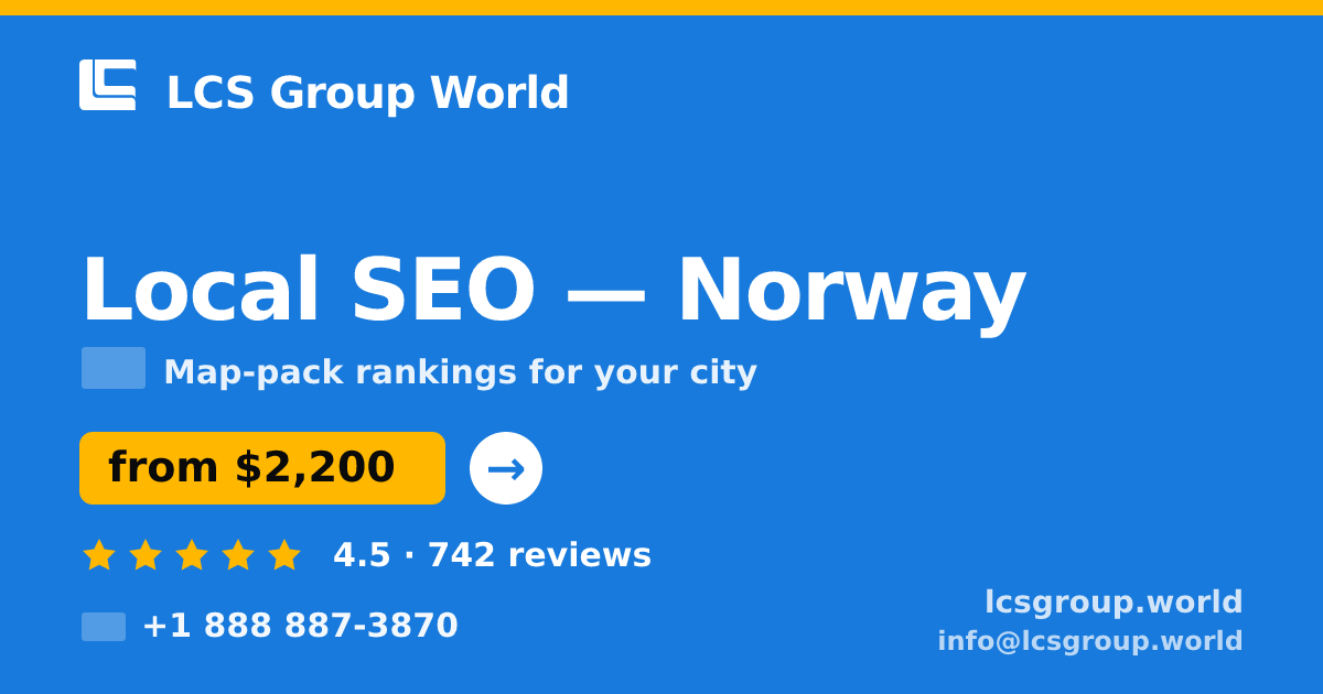 Local SEO in Norway — from $2,200/mo, rated 4.5/5 by 742 clients. LCS Group World.