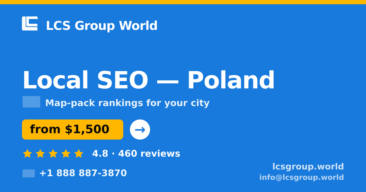 Local SEO in Poland — from $1,500/mo, rated 4.8/5 by 460 clients. LCS Group World.