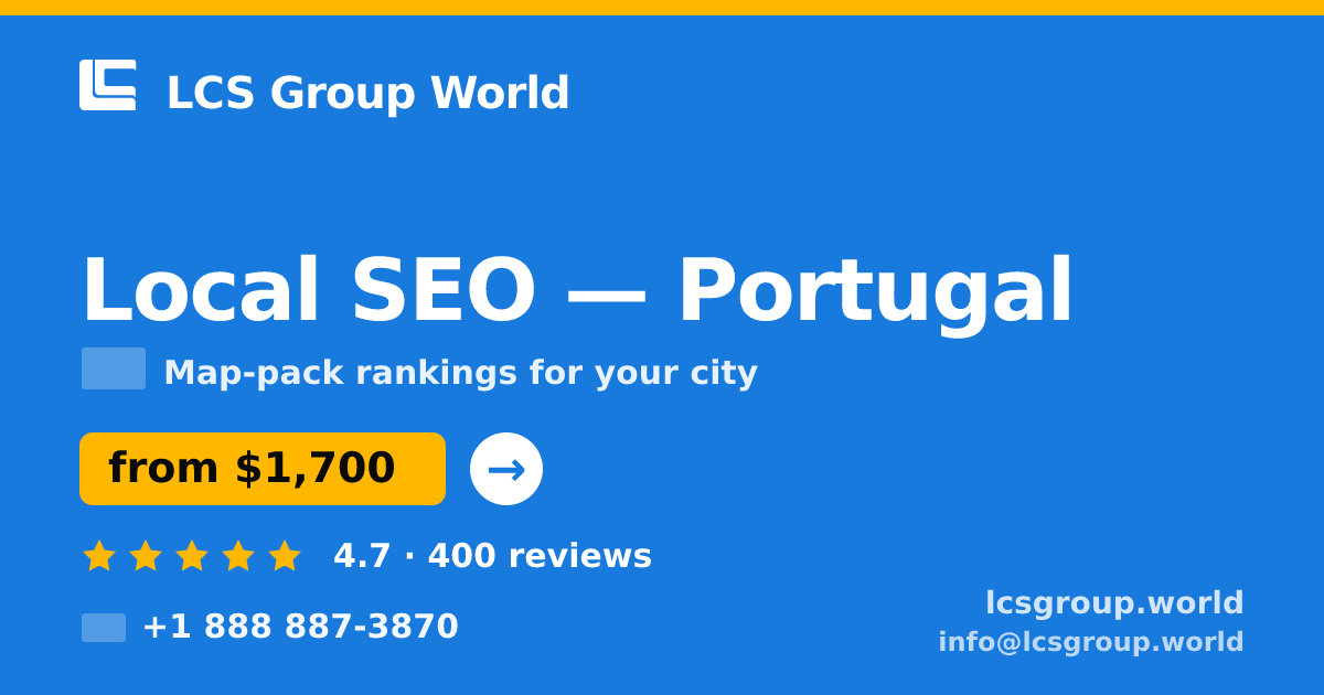 Local SEO in Portugal — from $1,700/mo, rated 4.7/5 by 400 clients. LCS Group World.