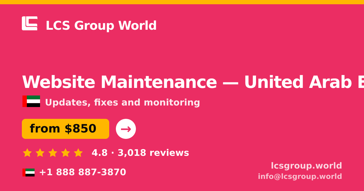 Website Maintenance in United Arab Emirates — from $850/mo, rated 4.8/5 by 3018 clients. LCS Group World.