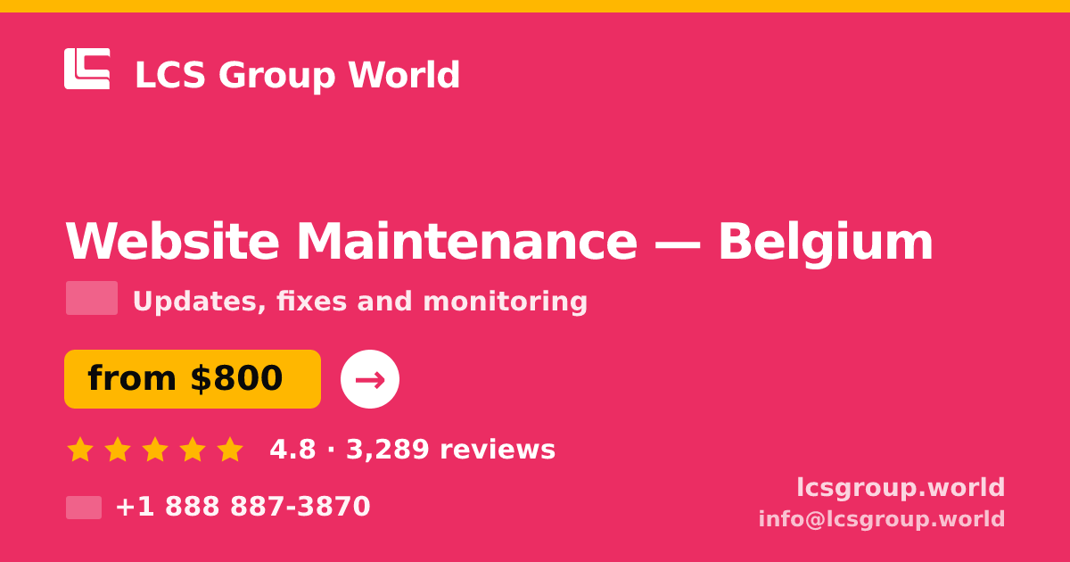 Website Maintenance in Belgium — from $800/mo, rated 4.8/5 by 3289 clients. LCS Group World.