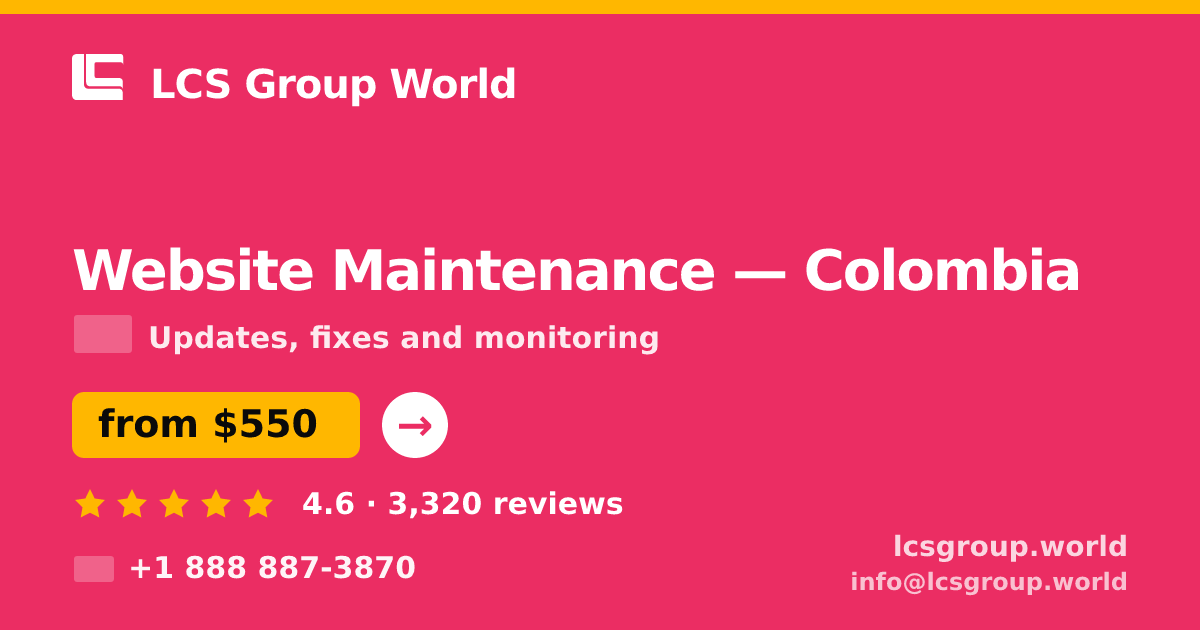 Website Maintenance in Colombia — from $550/mo, rated 4.6/5 by 3320 clients. LCS Group World.