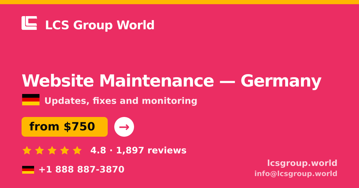 Website Maintenance in Germany — from $750/mo, rated 4.8/5 by 1897 clients. LCS Group World.