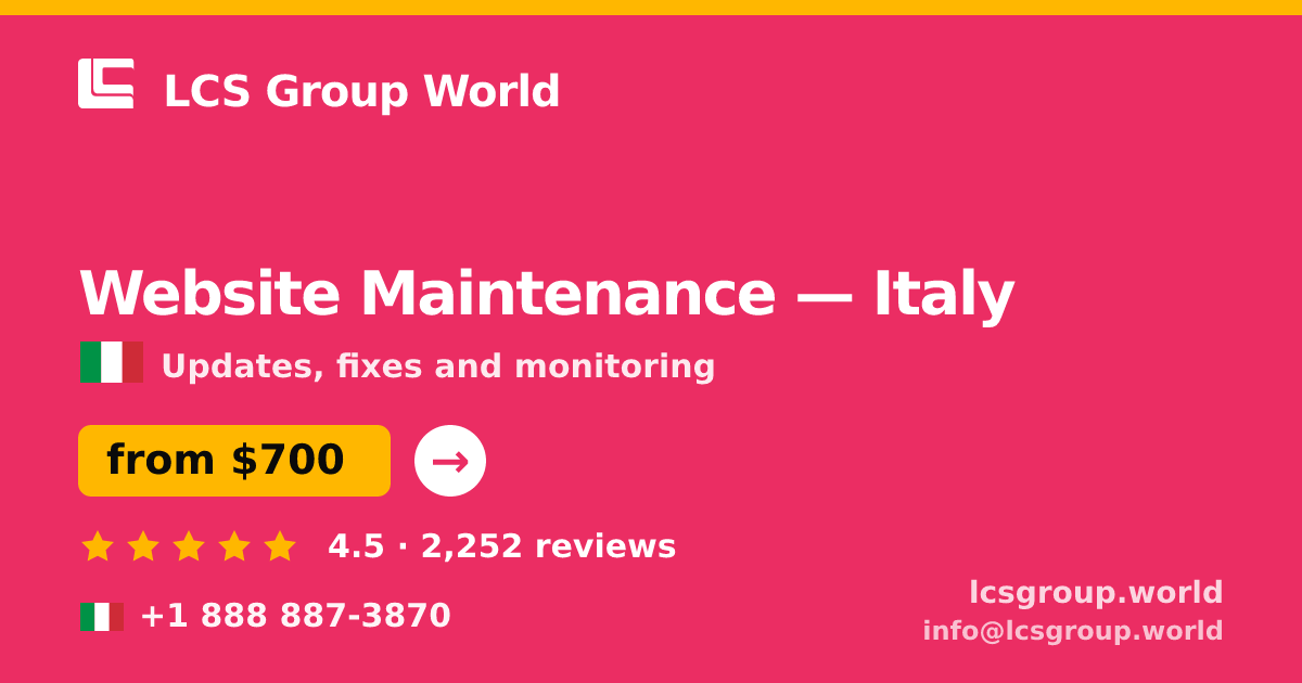 Website Maintenance in Italy — from $700/mo, rated 4.5/5 by 2252 clients. LCS Group World.