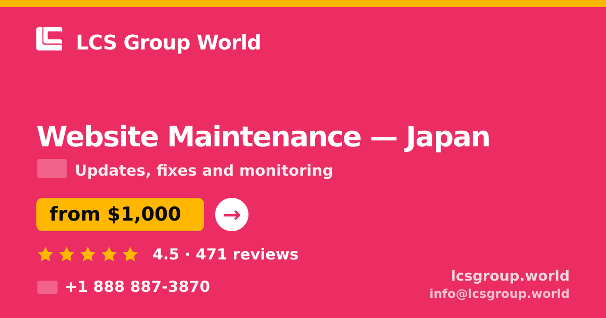 Website Maintenance in Tokyo — from $950/mo, rated 4.7/5 by 2755 clients. LCS Group World.