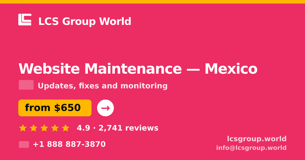 Website Maintenance in Mexico City — from $400/mo, rated 4.8/5 by 3472 clients. LCS Group World.