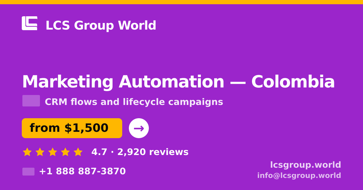 Marketing Automation in Colombia — from $1,500/mo, rated 4.7/5 by 2920 clients. LCS Group World.