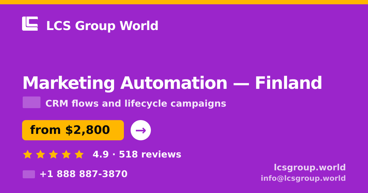 Marketing Automation in Finland — from $2,800/mo, rated 4.9/5 by 518 clients. LCS Group World.