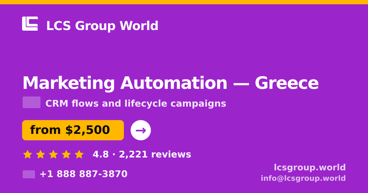Marketing Automation in Greece — from $2,500/mo, rated 4.8/5 by 2221 clients. LCS Group World.