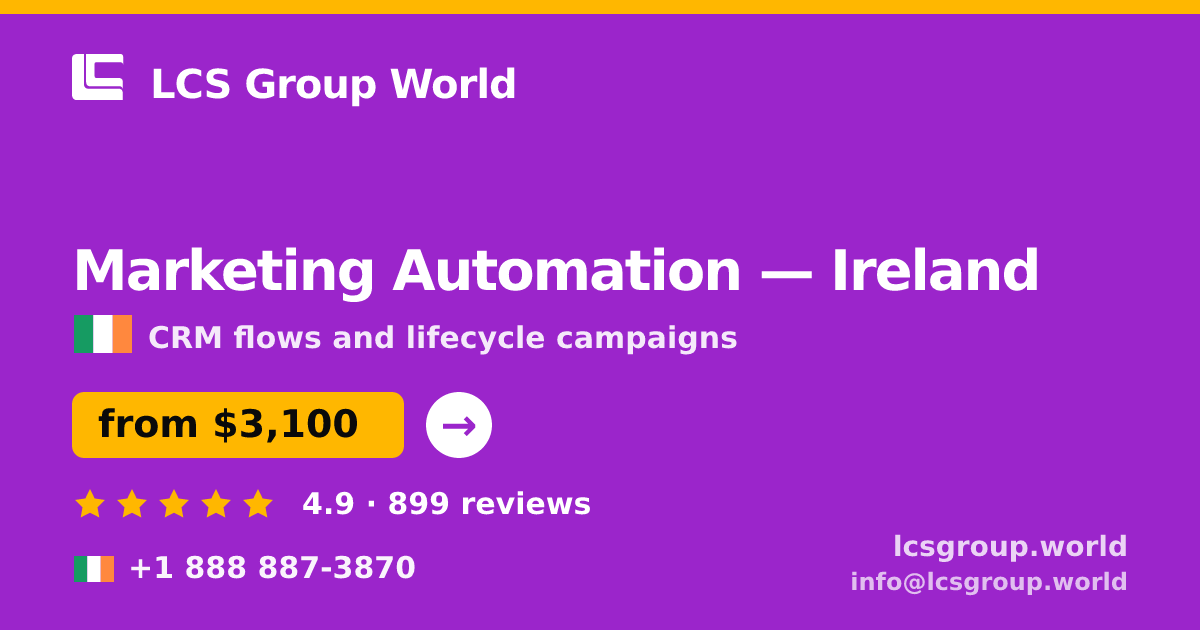 Marketing Automation in Dublin — from $3,600/mo, rated 4.9/5 by 3423 clients. LCS Group World.