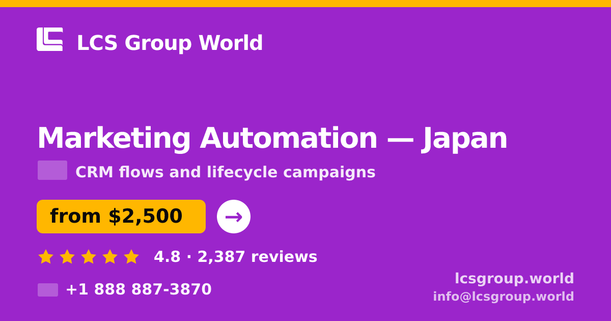 Marketing Automation in Japan — from $2,500/mo, rated 4.8/5 by 2387 clients. LCS Group World.