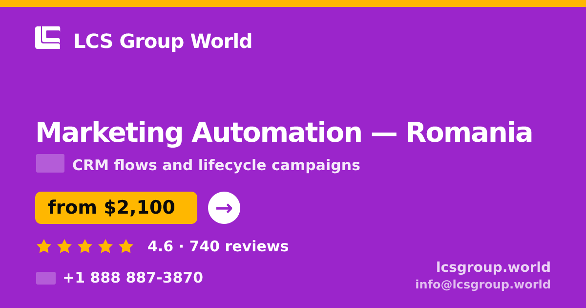 Marketing Automation in Romania — from $2,100/mo, rated 4.6/5 by 740 clients. LCS Group World.
