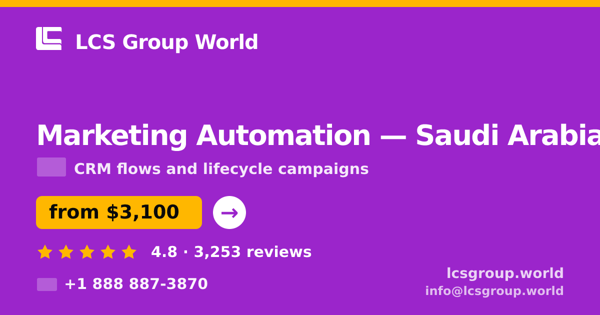 Marketing Automation in Saudi Arabia — from $3,100/mo, rated 4.8/5 by 3253 clients. LCS Group World.