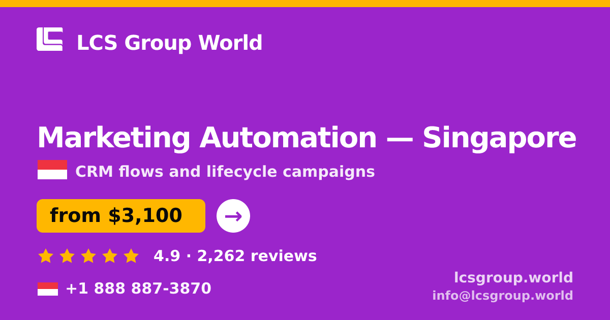 Marketing Automation in Singapore — from $3,100/mo, rated 4.9/5 by 2262 clients. LCS Group World.