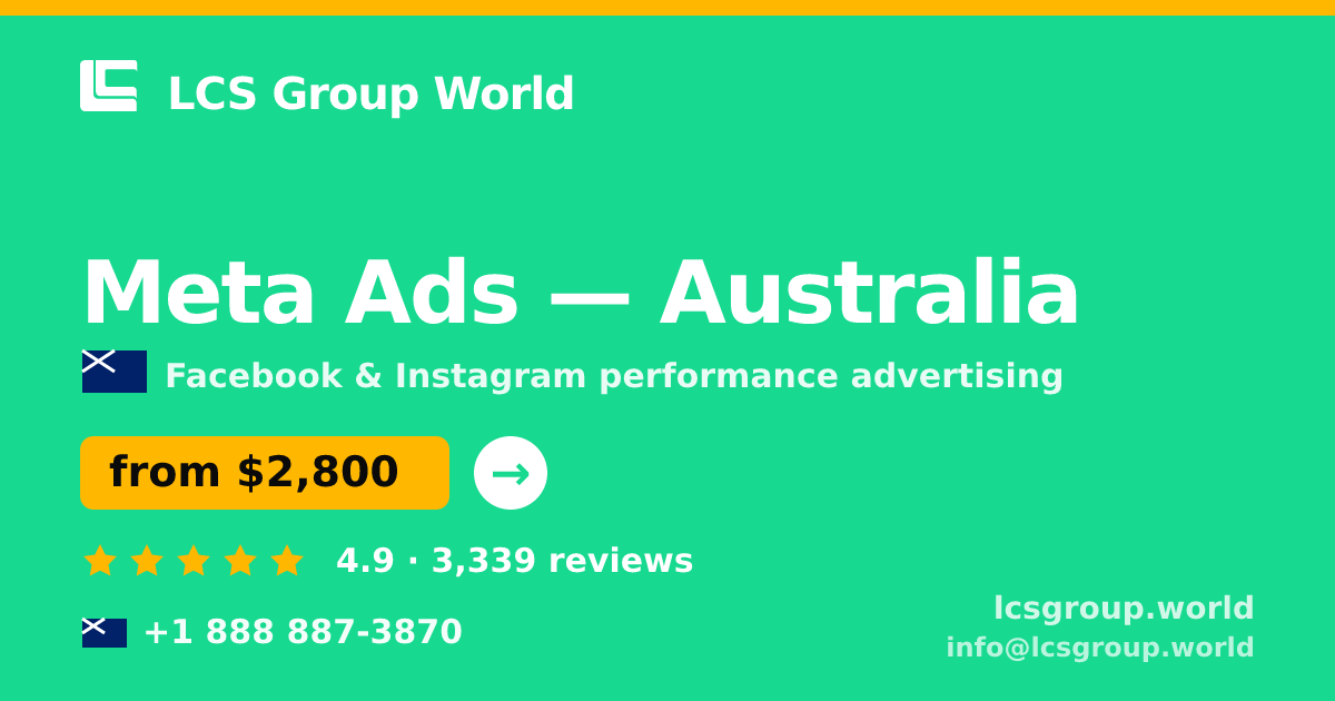 Meta Ads in Australia — from $2,800/mo, rated 4.9/5 by 3339 clients. LCS Group World.