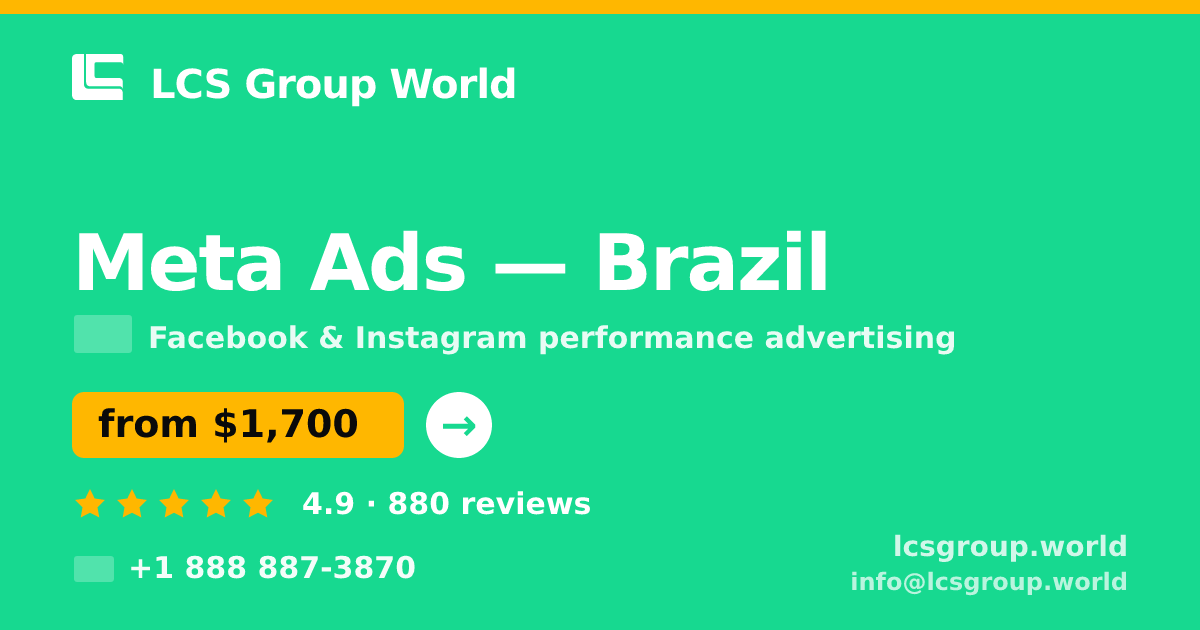 Meta Ads in Brazil — from $1,700/mo, rated 4.9/5 by 880 clients. LCS Group World.