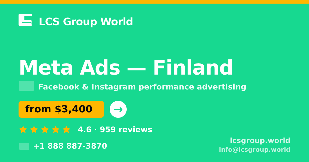 Meta Ads in Finland — from $3,400/mo, rated 4.6/5 by 959 clients. LCS Group World.