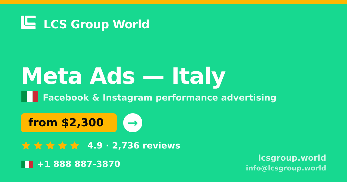 Meta Ads in Italy — from $2,300/mo, rated 4.9/5 by 2736 clients. LCS Group World.