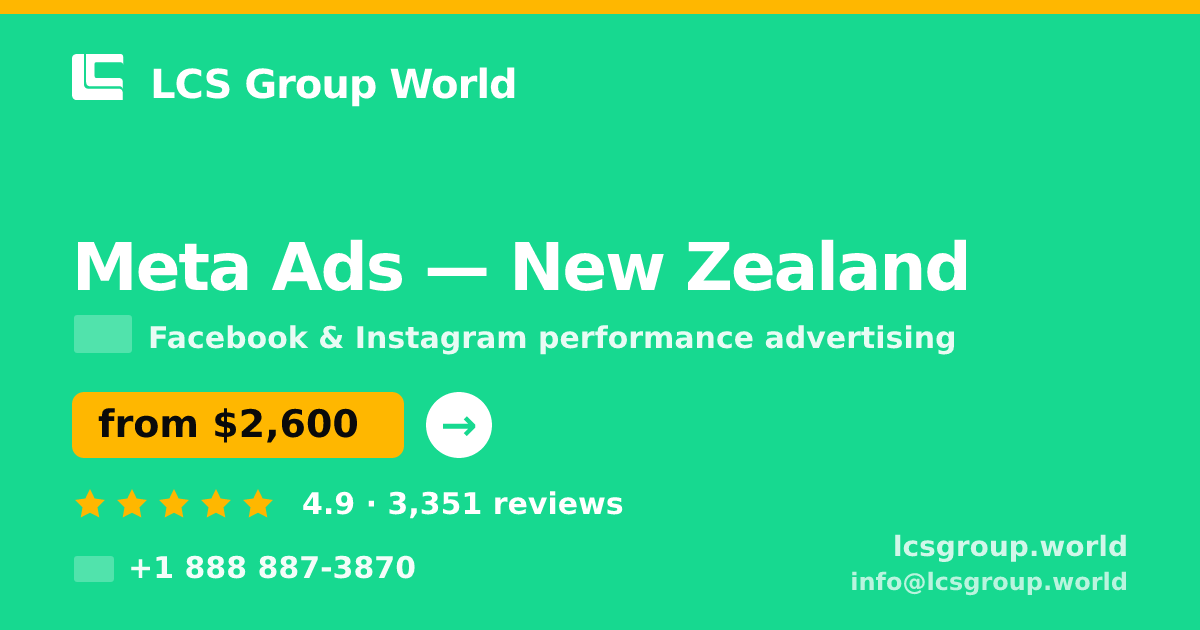 Meta Ads in New Zealand — from $2,600/mo, rated 4.9/5 by 3351 clients. LCS Group World.
