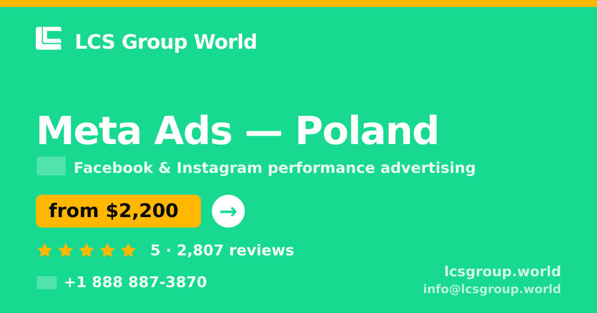 Meta Ads in Poland — from $2,200/mo, rated 5/5 by 2807 clients. LCS Group World.