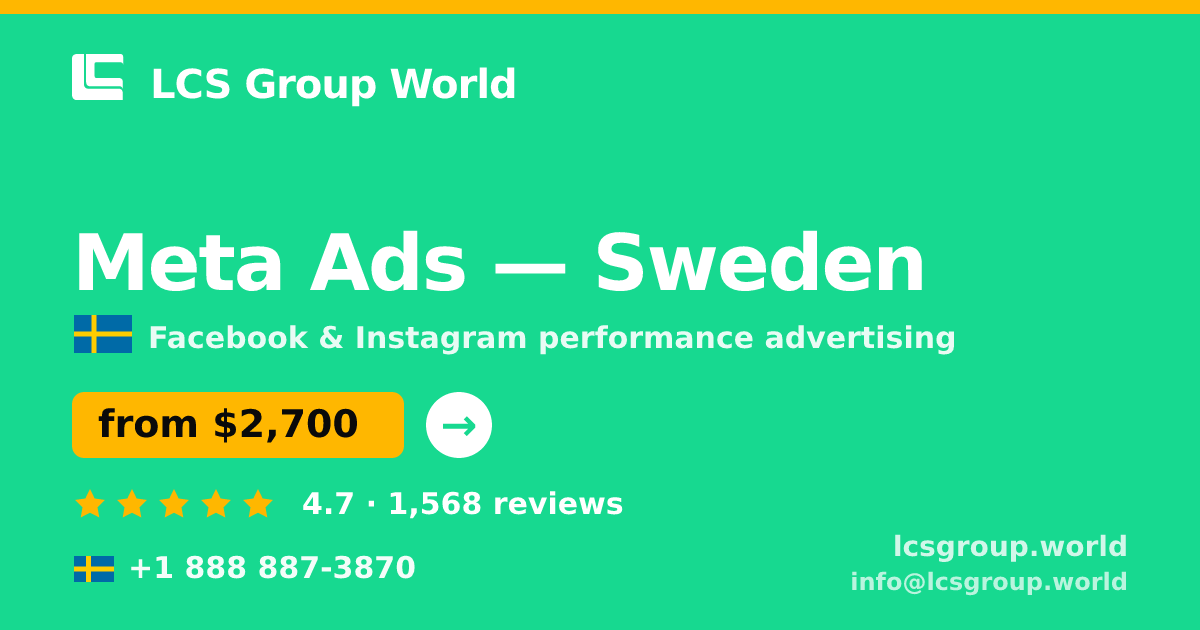 Meta Ads in Sweden — from $2,700/mo, rated 4.7/5 by 1568 clients. LCS Group World.