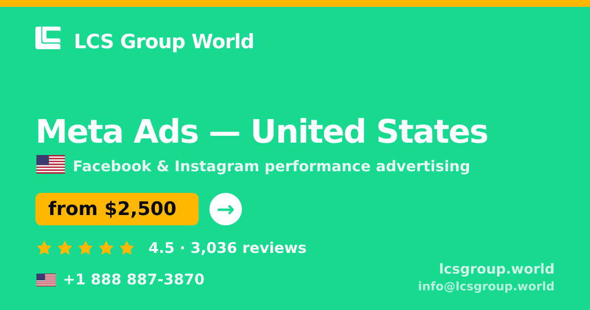 Meta Ads in United States — from $2,500/mo, rated 4.5/5 by 3036 clients. LCS Group World.